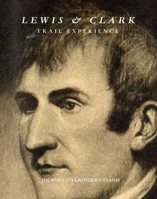 Lewis & Clark Travel Experience: Journey to Grinder's Stand