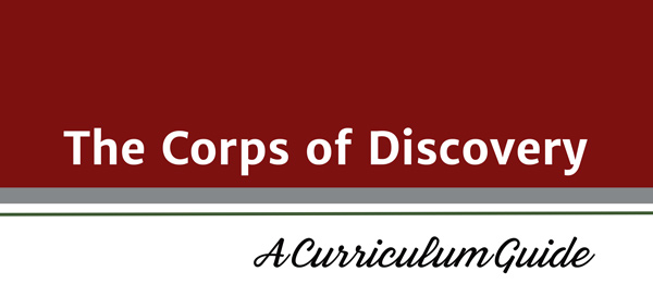Corps of Discovery Curriculum Guide